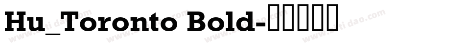 Hu_Toronto Bold字体转换